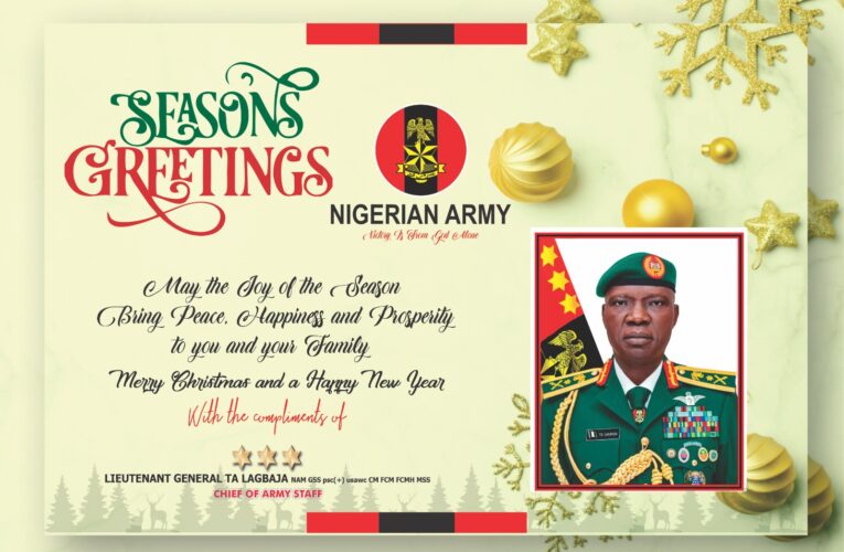 Army Chief, Lagbaja Sends Christmas, New Year Messages To Troops, Commends Troops’ Courage And Resilience.